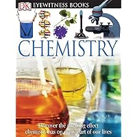DK Eyewitness Books: Chemistry: Discover the Amazing Effect Chemistry Has on Every Part of Our Lives DK Eyewitness Books: Chemistry: Discover the Amazing Effect Chemistry Has on Every Part of Our Lives Hardcover Paperback