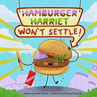 Hamburger Harriet Won't Settle