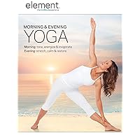 Element: Morning & Evening Yoga