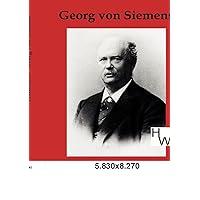 Georg Von Siemens (German Edition) Georg Von Siemens (German Edition) Hardcover Paperback
