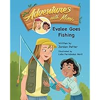Adventures with Mimi: Evalee Goes Fishing Adventures with Mimi: Evalee Goes Fishing Paperback Kindle Hardcover
