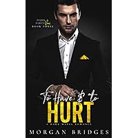 To Have & to Hurt: An Age Gap Dark Mafia Romance (Dark & Dirty Vows) To Have & to Hurt: An Age Gap Dark Mafia Romance (Dark & Dirty Vows) Paperback Kindle