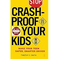 Crash-Proof Your Kids: Make Your Teen a Safer, Smarter Driver Crash-Proof Your Kids: Make Your Teen a Safer, Smarter Driver Paperback Kindle