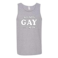 Sounds Gay Im in Tank Tops LGTBQ Gay Pride Novelty Tanktop