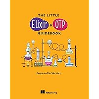 The Little Elixir & OTP Guidebook The Little Elixir & OTP Guidebook Paperback eTextbook Audible Audiobook
