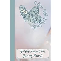 A Date With A Butterfly Guided Journal: 31 Prompts To Help You Explore And Ease Grief After Baby Loss A Date With A Butterfly Guided Journal: 31 Prompts To Help You Explore And Ease Grief After Baby Loss Hardcover Paperback