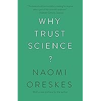 Why Trust Science? (The University Center for Human Values Series, 54) Why Trust Science? (The University Center for Human Values Series, 54) Paperback Audible Audiobook Hardcover