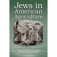 Jews in American Agriculture: An Annotated Bibliography