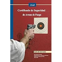 Certificado de Seguridad de Armas de Fuego GUÍA DE ESTUDIO: Junio 2020 (California Firearm Safety Guides) (Spanish Edition)