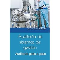 Auditoría de sistemas de gestión: Auditoría paso a paso (Spanish Edition) Auditoría de sistemas de gestión: Auditoría paso a paso (Spanish Edition) Kindle Paperback
