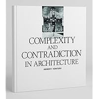 Complexity and Contradiction in Architecture Complexity and Contradiction in Architecture Paperback Hardcover