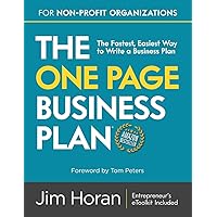 The One Page Business Plan for Non-Profit Organizations: The Fastest, Easiest Way to Write a Business Plan The One Page Business Plan for Non-Profit Organizations: The Fastest, Easiest Way to Write a Business Plan Paperback