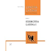 Exercitia Latina I: Exercises for Familia Romana (Lingua Latina) (Latin Edition) Exercitia Latina I: Exercises for Familia Romana (Lingua Latina) (Latin Edition) Paperback