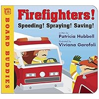 Firefighters!: Speeding! Spraying! Saving! (Board Buddies) Firefighters!: Speeding! Spraying! Saving! (Board Buddies) Paperback Kindle Board book Hardcover
