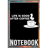 Life-Is-Good-After-Coffee aaaa: Life-Is-Good-After-Coffee bbb Life-Is-Good-After-Coffee aaaa: Life-Is-Good-After-Coffee bbb Paperback