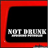 | Not Drunk Avoiding Potholes | Bumper Sticker Vinyl Decal for Car, Truck, Window, Laptop | 1.5