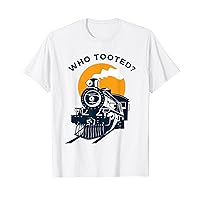Who Tooted Funny Train Lover Cute Model Railroad Conductor T-Shirt