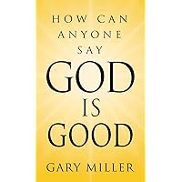 God is Good God is Good Kindle Paperback