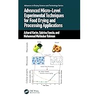 Advanced Micro-Level Experimental Techniques for Food Drying and Processing Applications (ISSN) Advanced Micro-Level Experimental Techniques for Food Drying and Processing Applications (ISSN) Kindle Hardcover