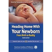 Heading Home With Your Newborn: From Birth to Reality Heading Home With Your Newborn: From Birth to Reality Paperback Kindle Audible Audiobook