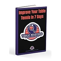 Improve Your Table Tennis In 7 Days