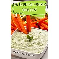 New Recipes for Fermented Foods 2022
