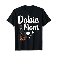 Funny Dobie Mom Art For Mom Women Doberman Dog Lovers T-Shirt