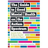 The Guide to Good Mental Health on the Autism Spectrum The Guide to Good Mental Health on the Autism Spectrum Paperback eTextbook