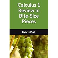 Calculus 1 Review in Bite-Size Pieces