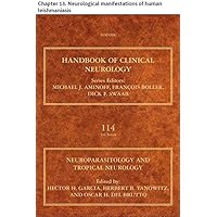 Neuroparasitology and Tropical Neurology: Chapter 13. Neurological manifestations of human leishmaniasis (Handbook of Clinical Neurology 114)