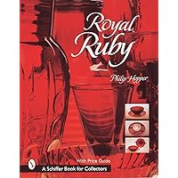 Royal Ruby (A Schiffer Book for Collectors) Royal Ruby (A Schiffer Book for Collectors) Paperback