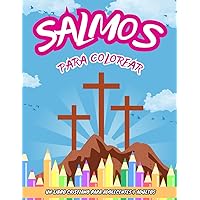 SALMOS PARA COLOREAR: Un libro para colorear para jóvenes y adultos, Libro de inspiración para colorear con las escrituras, Reflexionar, relajarse, regocijarse (Spanish Edition)