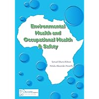 Environmental Health and Occupational Health & Safety Environmental Health and Occupational Health & Safety Kindle Paperback