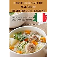 Carte de Butate de MĂcĂruri TradiȚionale Italiene (Romanian Edition)