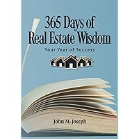365 Days of Real Estate Wisdom: Your Year of Success 365 Days of Real Estate Wisdom: Your Year of Success Paperback