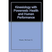Kinesiology with PowerWeb: Health and Human Performance Kinesiology with PowerWeb: Health and Human Performance Printed Access Code