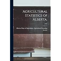 Agricultural Statistics of Alberta.; 1941 Agricultural Statistics of Alberta.; 1941 Paperback