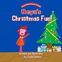 Reya's Adventures In Toyland: Reya's Christmas Fun! Reya's Adventures In Toyland: Reya's Christmas Fun! Paperback