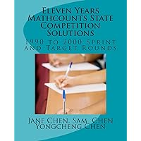 Eleven Years Mathcounts State Competition Solutions: 1990 - 2000 Sprint and Target Rounds (Mathcounts National Competition Solutions) Eleven Years Mathcounts State Competition Solutions: 1990 - 2000 Sprint and Target Rounds (Mathcounts National Competition Solutions) Paperback