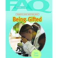 Frequently Asked Questions About Being Gifted (FAQ: Teen Life) Frequently Asked Questions About Being Gifted (FAQ: Teen Life) Library Binding