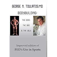Bodybuilding: The Good, the Bad and the Ugly Bodybuilding: The Good, the Bad and the Ugly Paperback Kindle