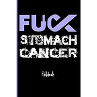 Fuck Stomach Cancer : College Ruled Notebook
