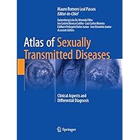 Atlas of Sexually Transmitted Diseases: Clinical Aspects and Differential Diagnosis Atlas of Sexually Transmitted Diseases: Clinical Aspects and Differential Diagnosis Paperback Kindle Hardcover