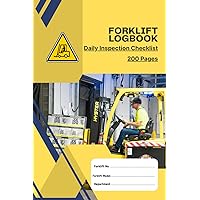 Forklift Operator Daily Checklist - Book Format - Carbonless - OSHA Regulations - 6 by 9 Inch Size, 120 Pages: Forklift Operator Inspection Checklist Logbook
