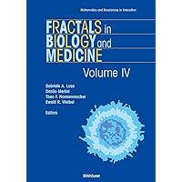 Fractals in Biology and Medicine: Volume IV (Mathematics and Biosciences in Interaction) Fractals in Biology and Medicine: Volume IV (Mathematics and Biosciences in Interaction) Kindle Hardcover
