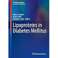 Lipoproteins in Diabetes Mellitus (Contemporary Diabetes) Lipoproteins in Diabetes Mellitus (Contemporary Diabetes) Kindle Hardcover Paperback