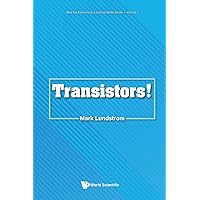 Transistors! (New Era Electronics: A Lecture Notes Series) Transistors! (New Era Electronics: A Lecture Notes Series) Paperback Kindle Hardcover
