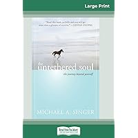 The Untethered Soul: The Journey Beyond Yourself (16pt Large Print Edition) The Untethered Soul: The Journey Beyond Yourself (16pt Large Print Edition) Paperback Audible Audiobook Audio CD