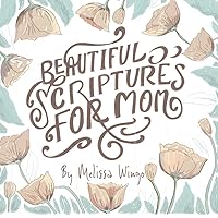 Beautiful Scriptures For Mom: Sweet & Lovely Bible Verses Mothers Day Gift Book