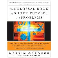 The Colossal Book of Short Puzzles and Problems The Colossal Book of Short Puzzles and Problems Hardcover Paperback Mass Market Paperback